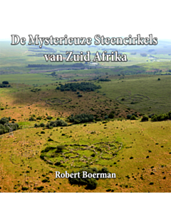 De Mysterieuze Steencirkels van Zuid Afrika