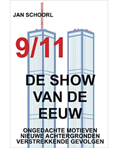 9/11 - De show van de eeuw: Ongedachte motieven, nieuwe achtergronden, verstrekkende gevolgen