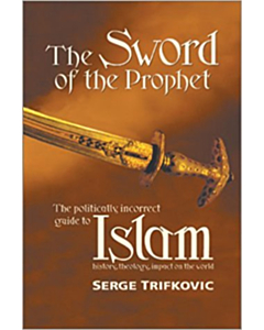 Sword of the Prophet: Politically Incorrect Guide to Islam
