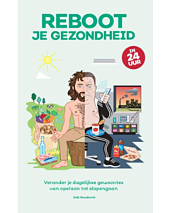 Reboot je gezondheid in 24 uur