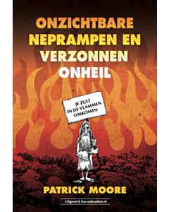 Onzichtbare neprampen en verzonnen onheil